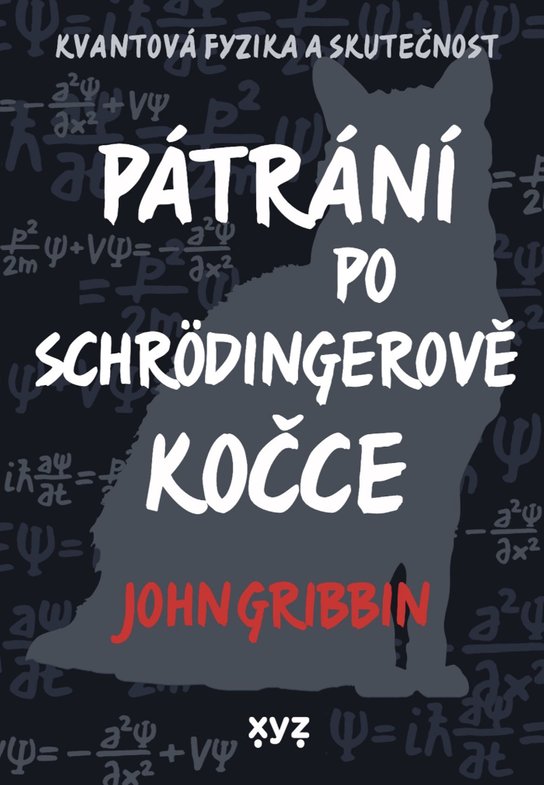 Pátrání po Schrödingerově kočce -  John Gribbin