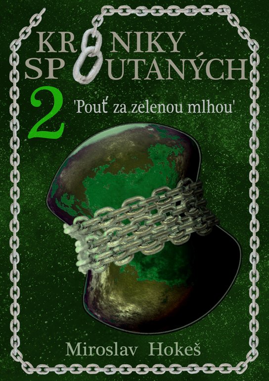 Kroniky spoutaných 2 - Miroslav Hokeš