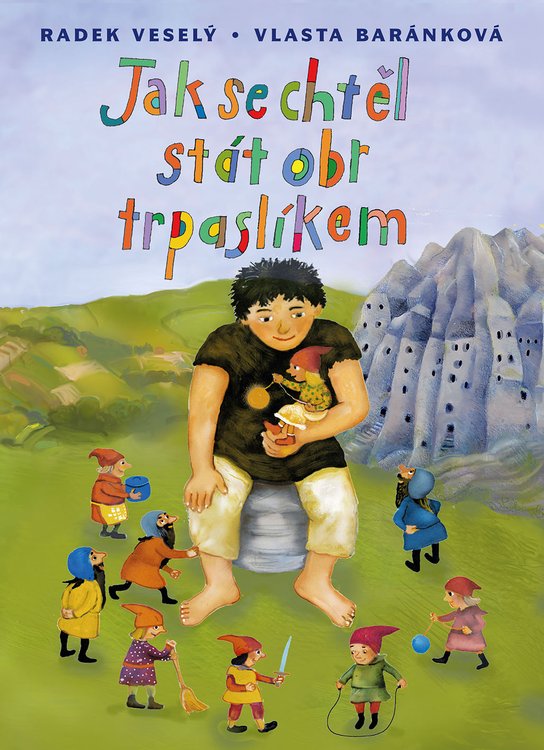 Jak se chtěl stát obr trpaslíkem -  Radek Veselý