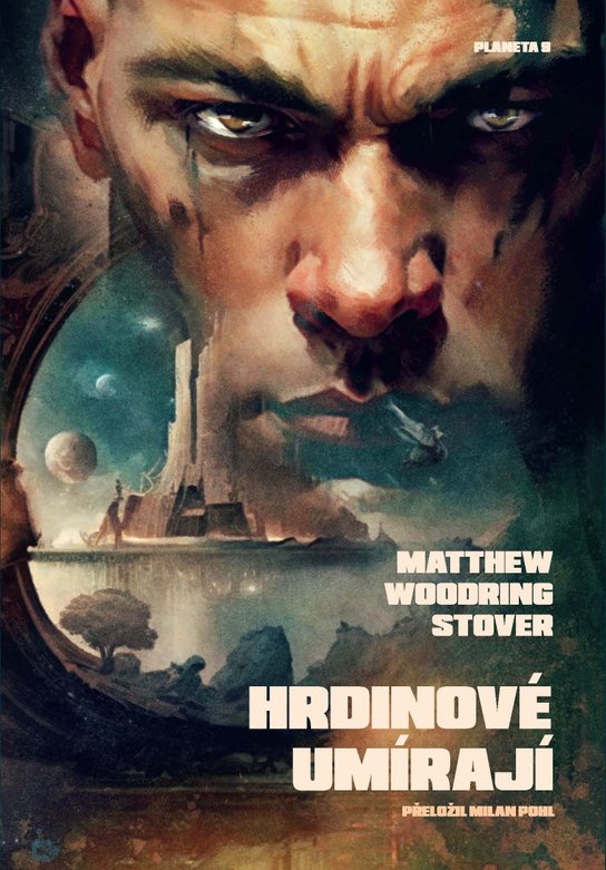 Hrdinové umírají -  Matthew Woodring Stover