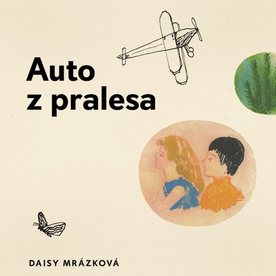 Auto z pralesa, mp3 - Daisy Mrázková