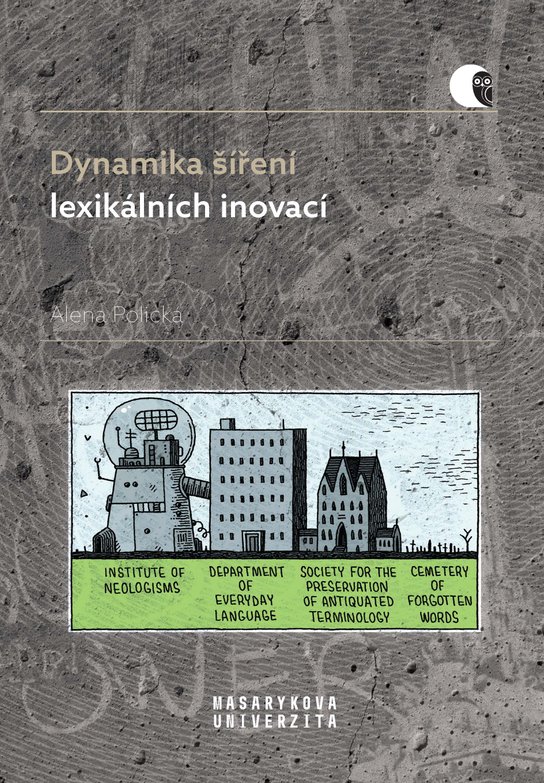 Dynamika šíření lexikálních inovací -  Alena Polická