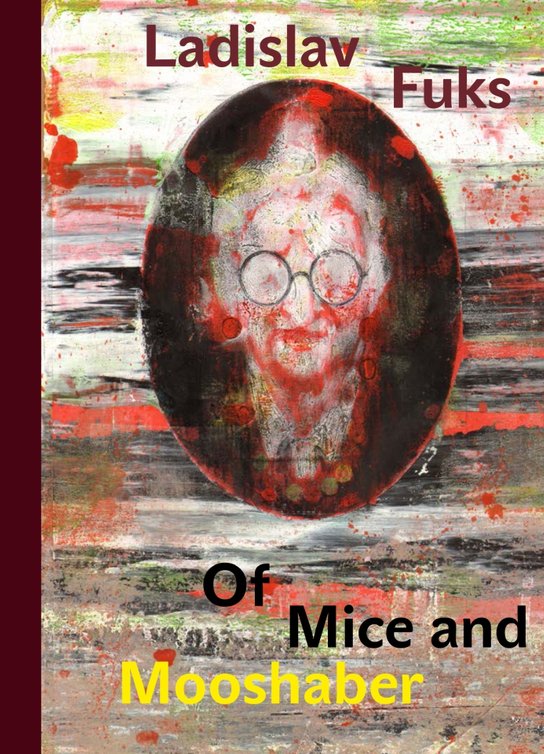 Of Mice and Mooshaber - Ladislav Fuks