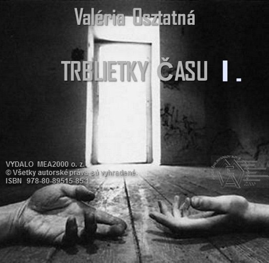 Trblietky času 1 -  Valéria Osztatná