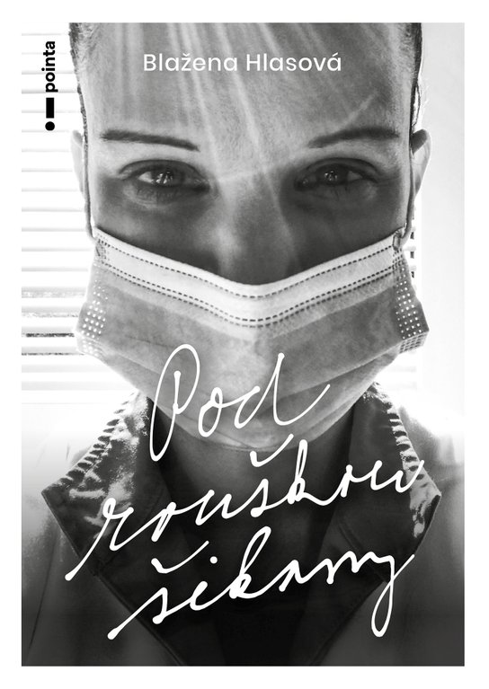 Pod rouškou šikany -  Blažena Hlasová