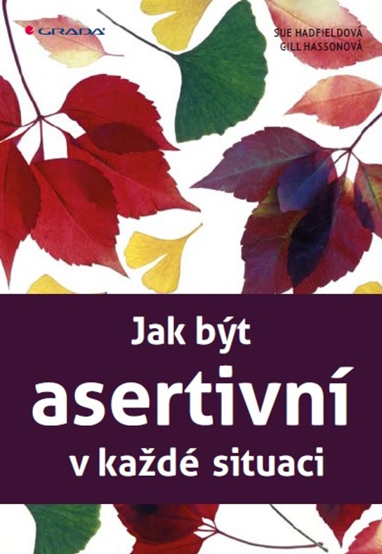 Jak být asertivní v každé situaci -  Sue Hadfield