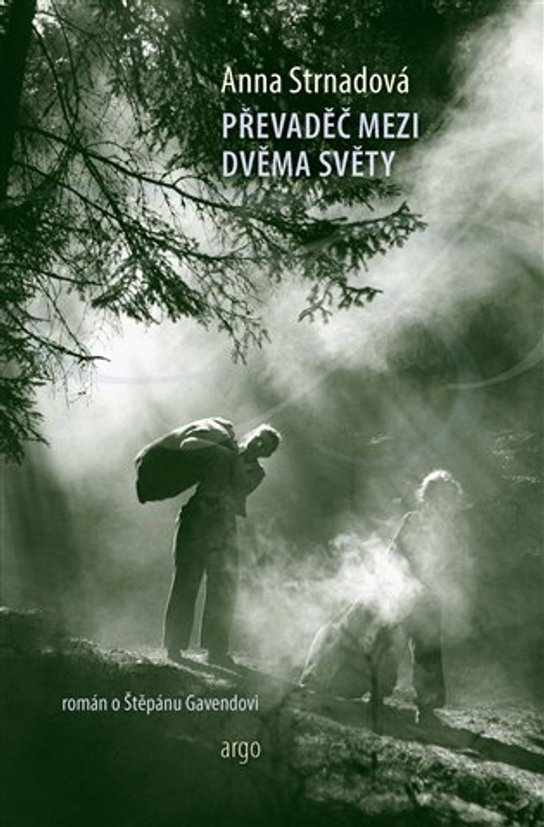 Převaděč mezi dvěma světy -  Anna Strnadová