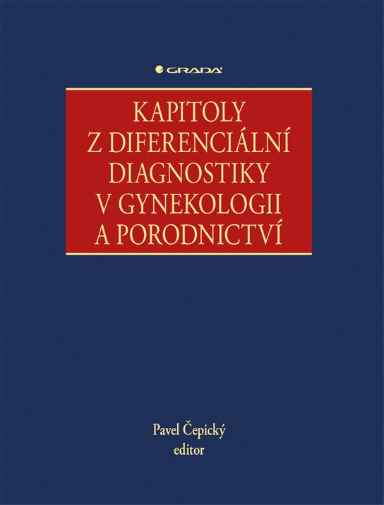 Kapitoly z diferenciální diagnostiky v gynekologii a porodnictví -  PHDr. Pavel Čepický