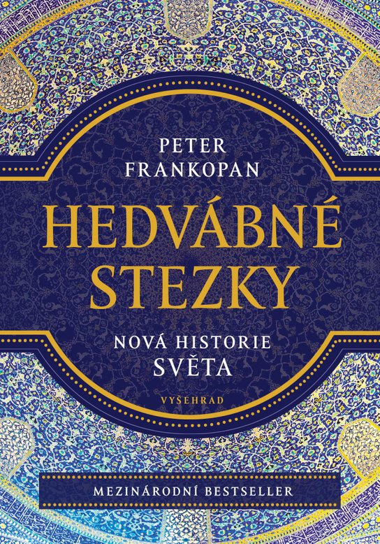 Hedvábné stezky -  Peter Frankopan