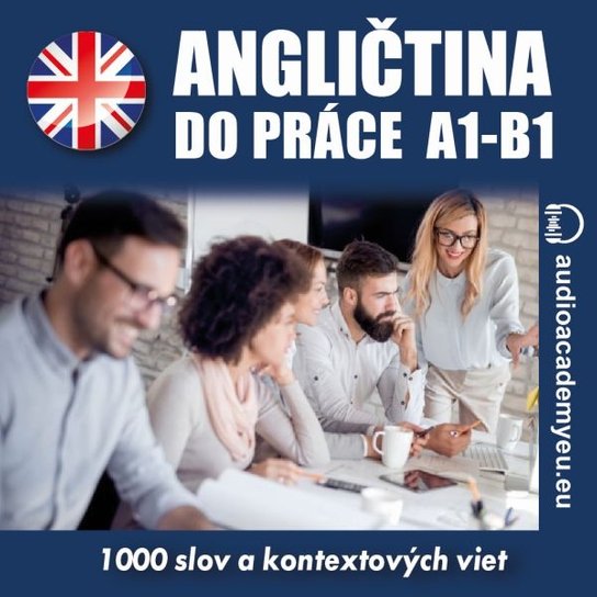 Angličtina do práce A1-B1 -  audioacaemyeu