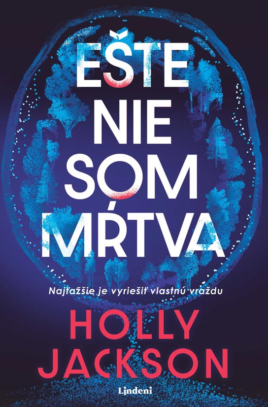 Ešte nie som mŕtva -  Holly Jackson