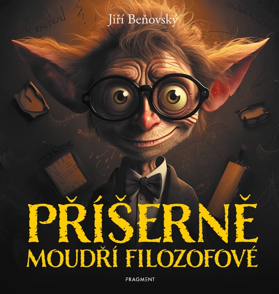 Příšerně moudří filozofové -  Jiří Beňovský