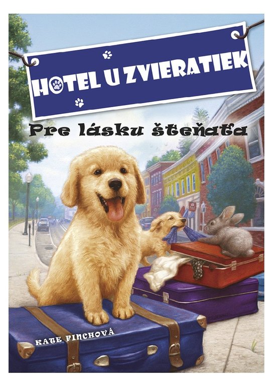 Hotel u zvieratiek - Pre lásku šteňaťa -  Kate Finch
