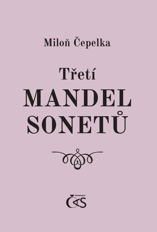 Třetí mandel sonetů -  Miloň Čepelka