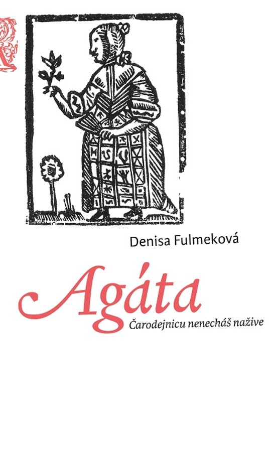 Agáta -  Denisa Fulmeková