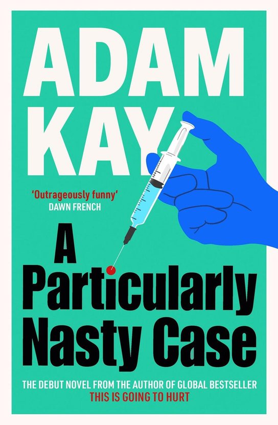 A Particularly Nasty Case -  Adam Kay