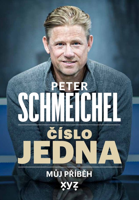 Peter Schmeichel: číslo jedna -  Peter Schmeichel
