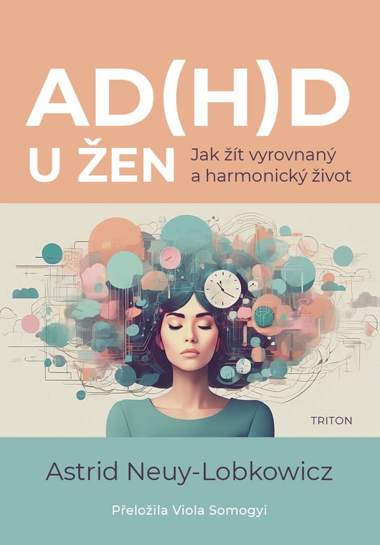 AD(H)D u žen -  Astrid Neuy-Lobkovicz