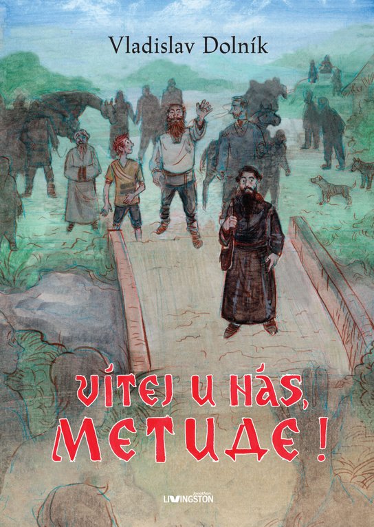 Vítej u nás, Metude - Vladislav Dolník