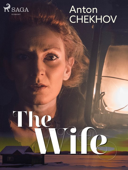 The Wife -  Anton Chekhov