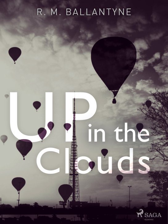Up in the Clouds -  R. M. Ballantyne