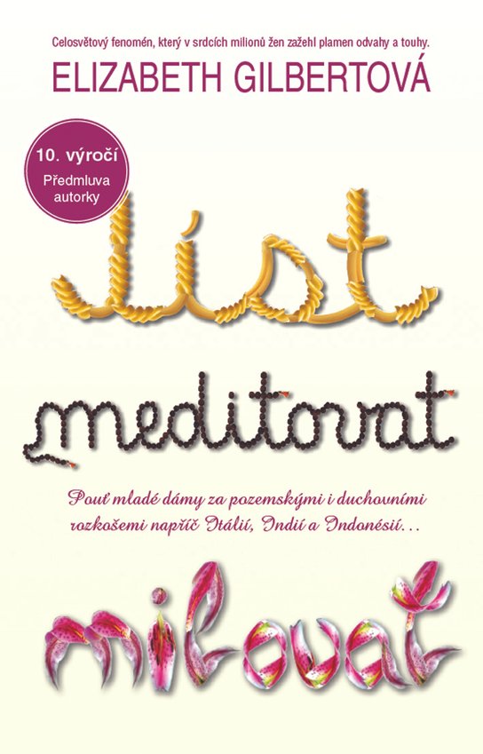 Jíst, meditovat, milovat -  Elizabeth Gilbertová