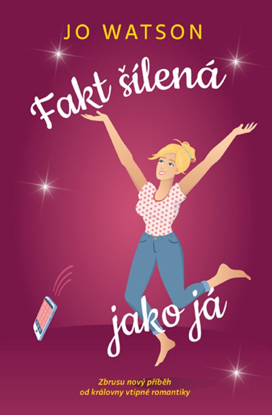 Fakt šílená jako já -  Jo Watsonová