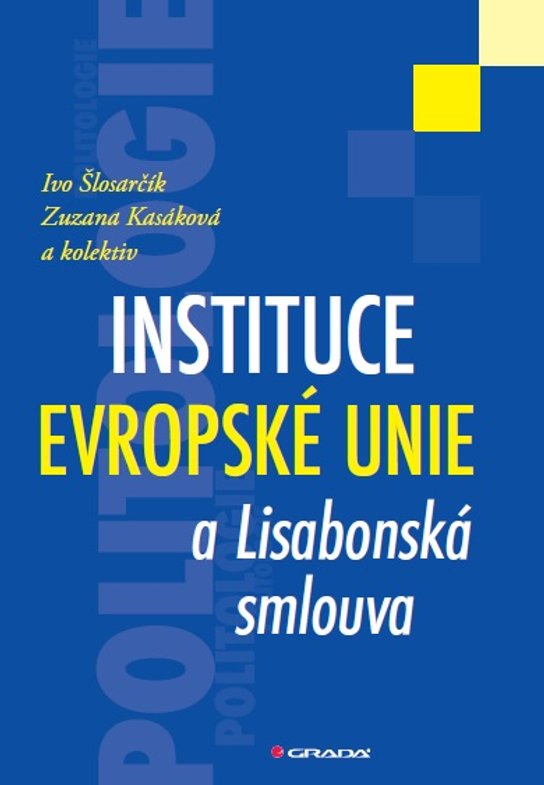 Instituce Evropské unie a Lisabonská smlouva -  Zuzana Kasáková
