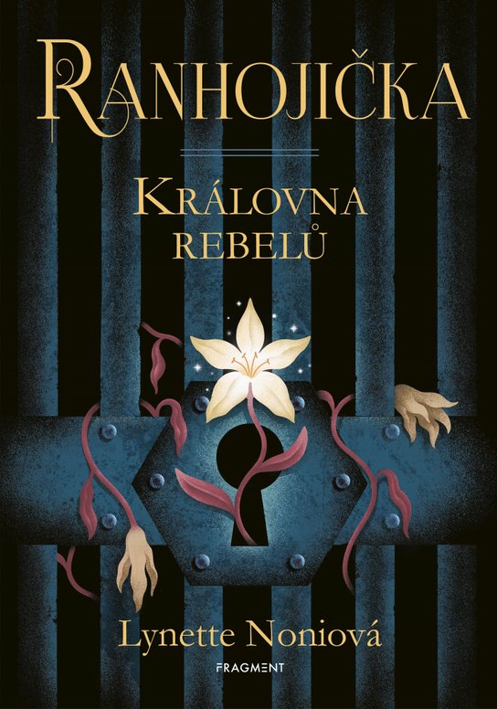 Ranhojička - Královna rebelů -  Lynette Noniová
