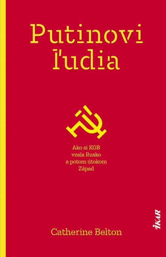 Putinovi ľudia -  Catherine Belton