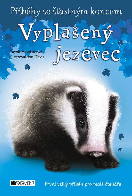 Příběhy se šťastným koncem - Vyplašený jezevec -  Sarah Hawkins