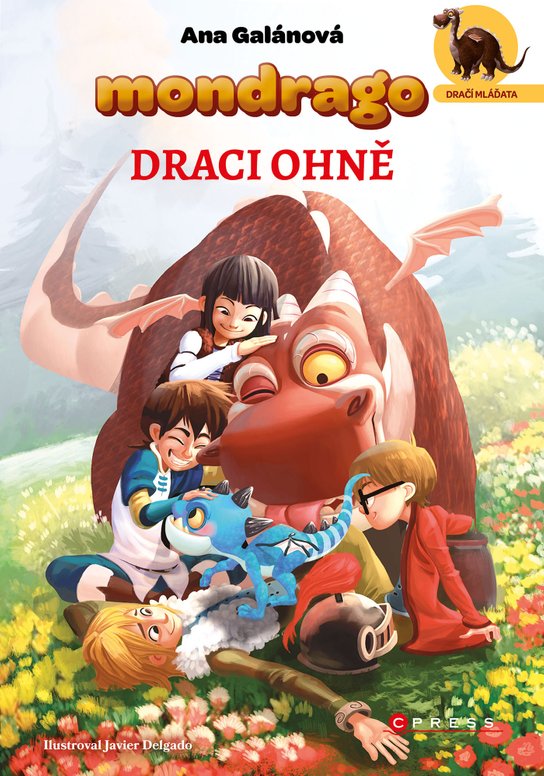 Mondrago – Dračí mláďata: Draci ohně -  Ana Galánová
