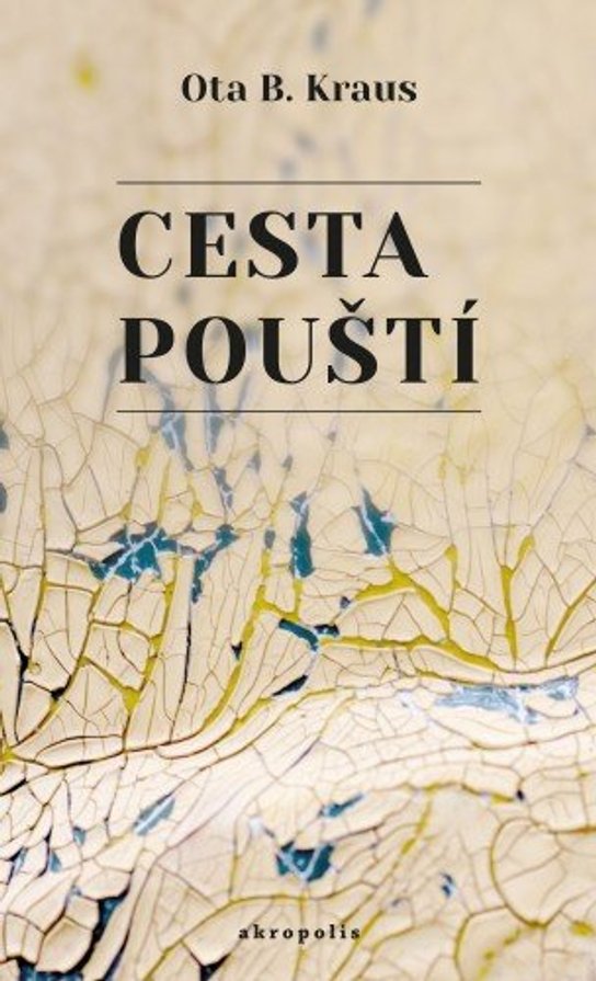 Cesta pouští -  Ota B. Kraus