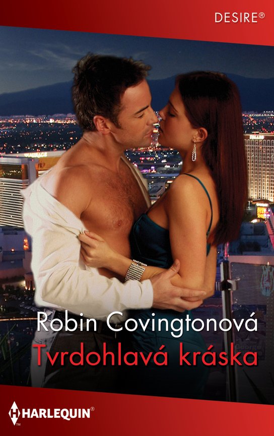 Tvrdohlavá kráska - Robin Covingtonová