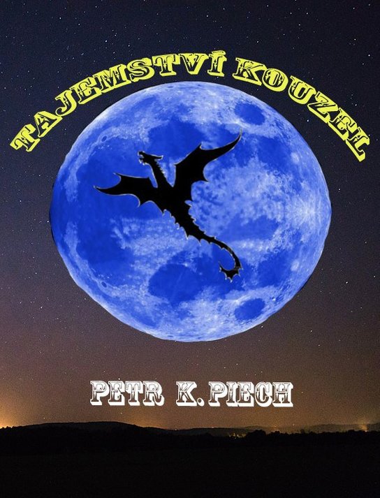 Tajemství kouzel -  Petr K. Piech
