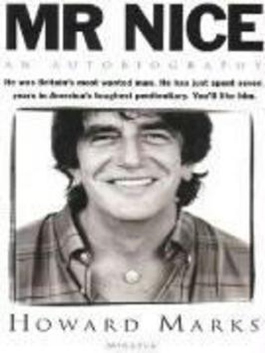 Mr. Nice -  Howard Marks