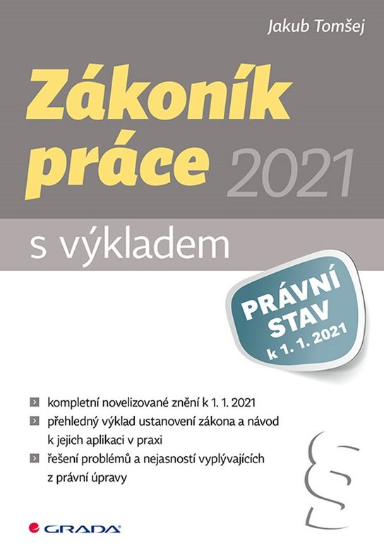 Zákoník práce 2021 - s výkladem -  Jakub Tomšej