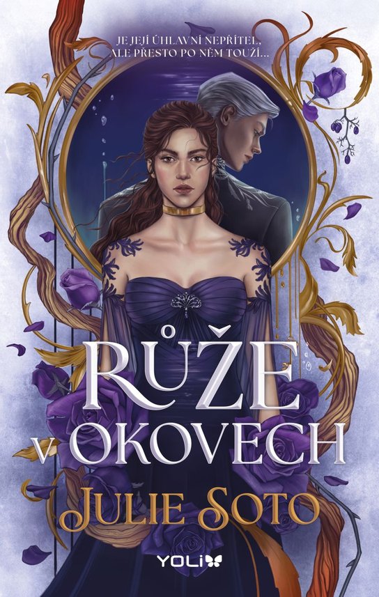 Růže v okovech -  Julie Soto