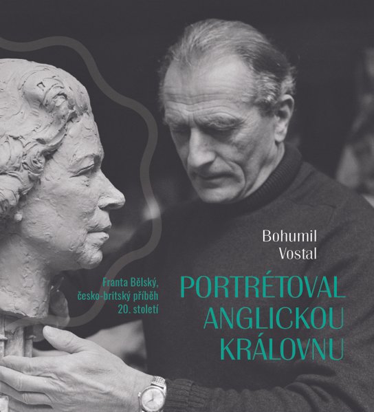 Portrétoval anglickou královnu -  Bohumil Vostal
