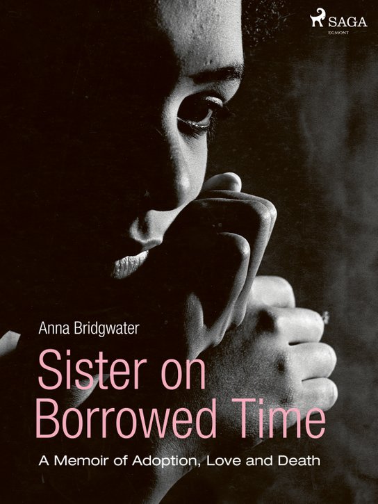 Sister on Borrowed Time -  Anna Bridgwater