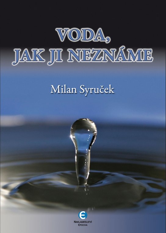 Voda, jak ji neznáte -  Milan Syruček