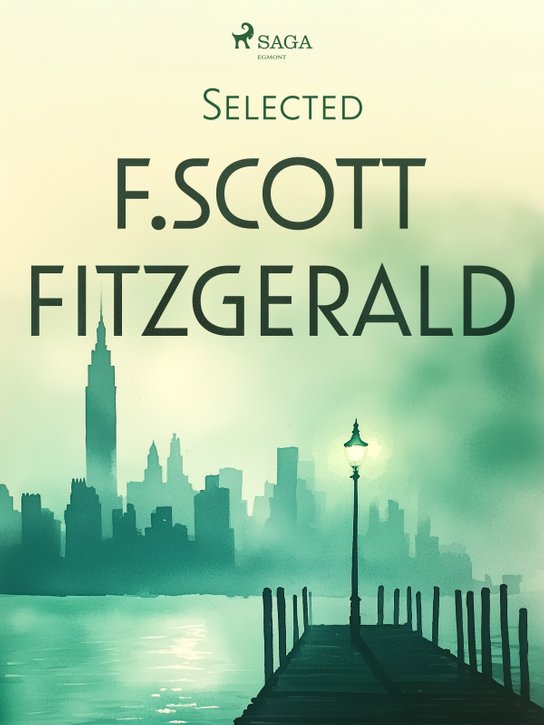 Selected F. Scott Fitzgerald -  F. Scott Fitzgerald