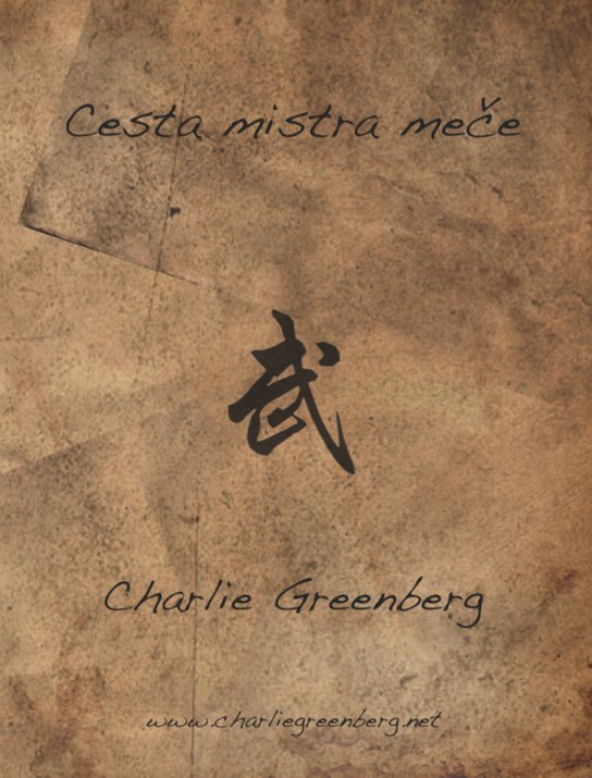 Cesta mistra meče -  Charlie Greenberg