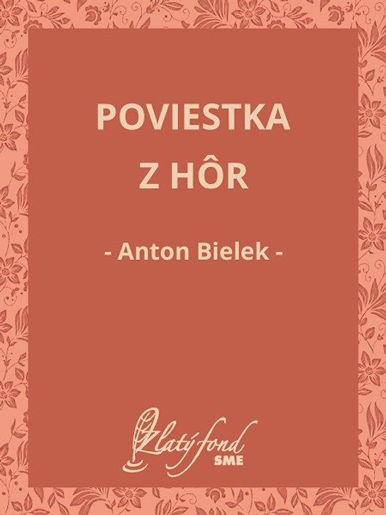 Poviestka z hôr -  Anton Bielek