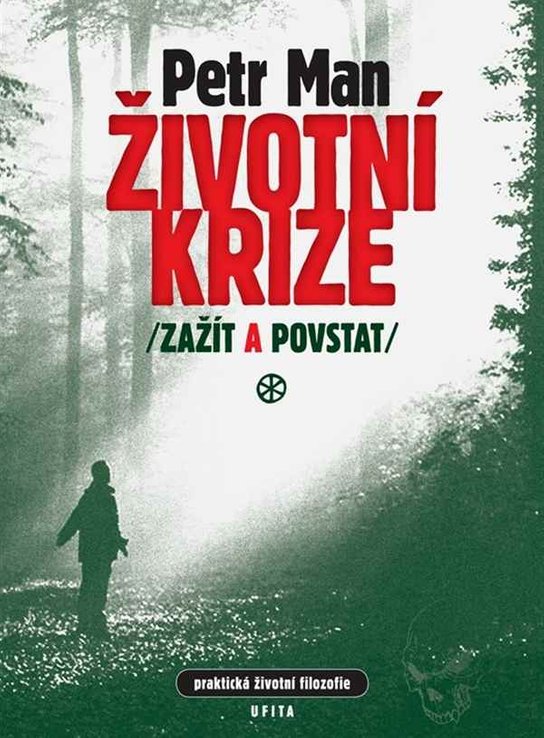 Životní krize: zažít a povstat -  Petr Man