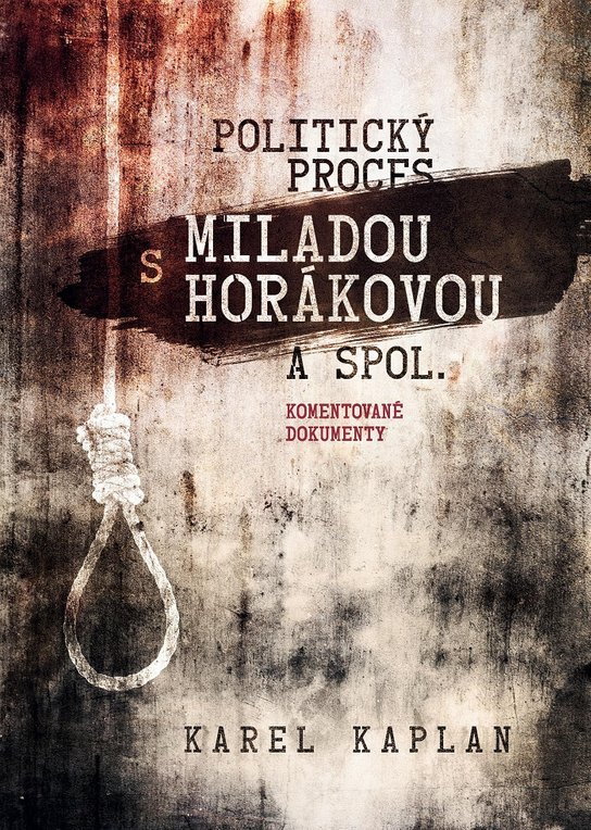 Politický proces s Miladou Horákovou a spol. -  Karel Kaplan