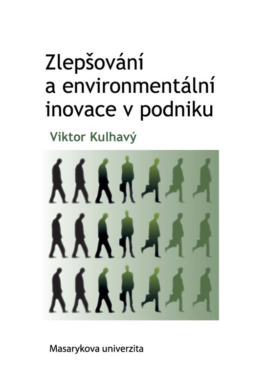 Zlepšování a environmentální inovace v podniku -  Viktor Kulhavý