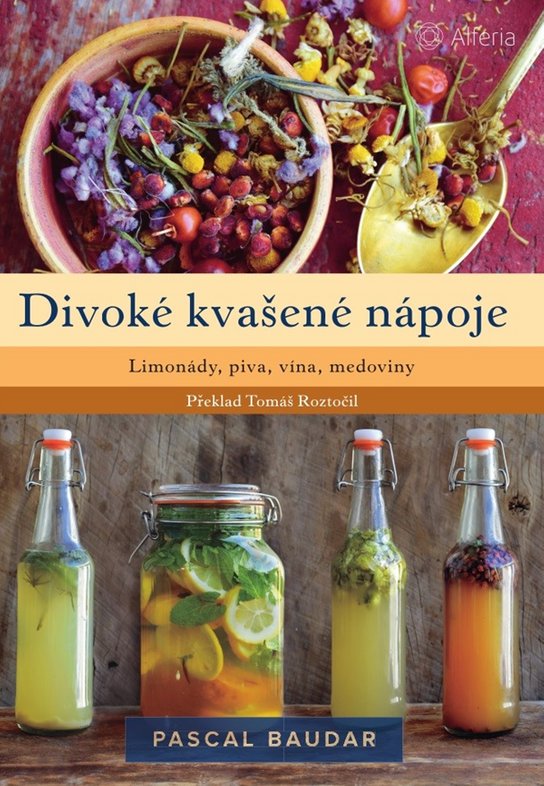 Divoké kvašené nápoje -  Pascal Baudar
