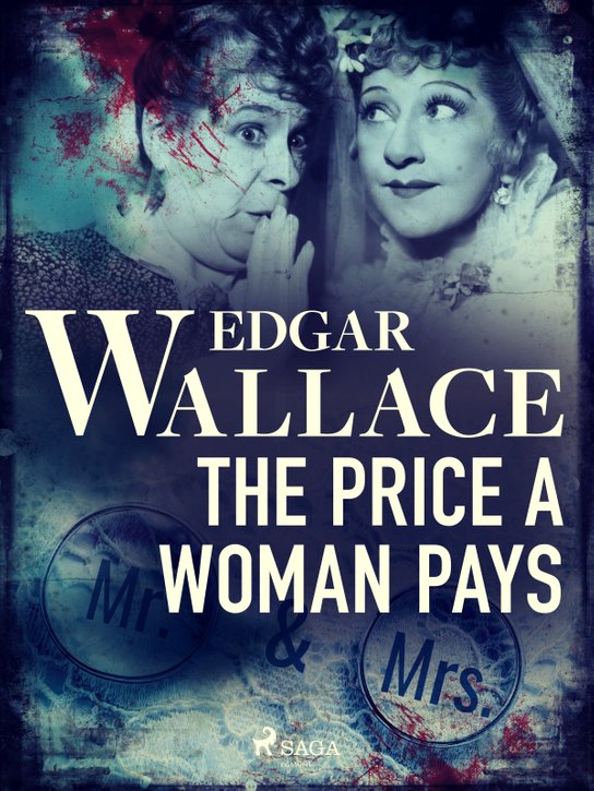 The Price a Woman Pays -  Edgar Wallace
