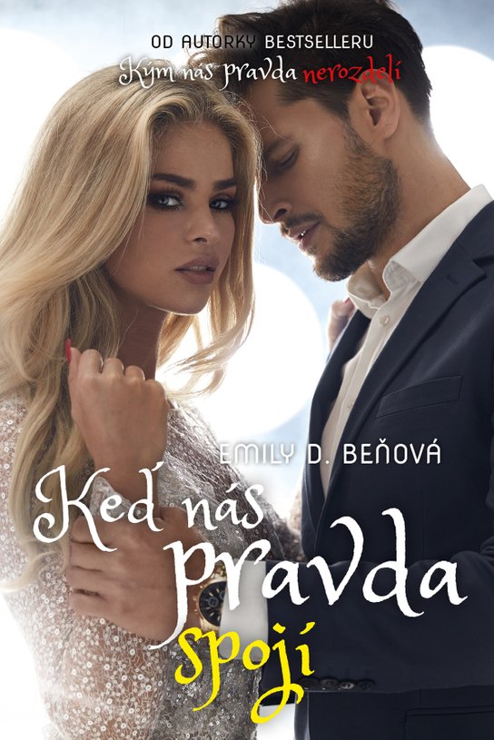 Keď nás pravda spojí -  Emily D. Beňová